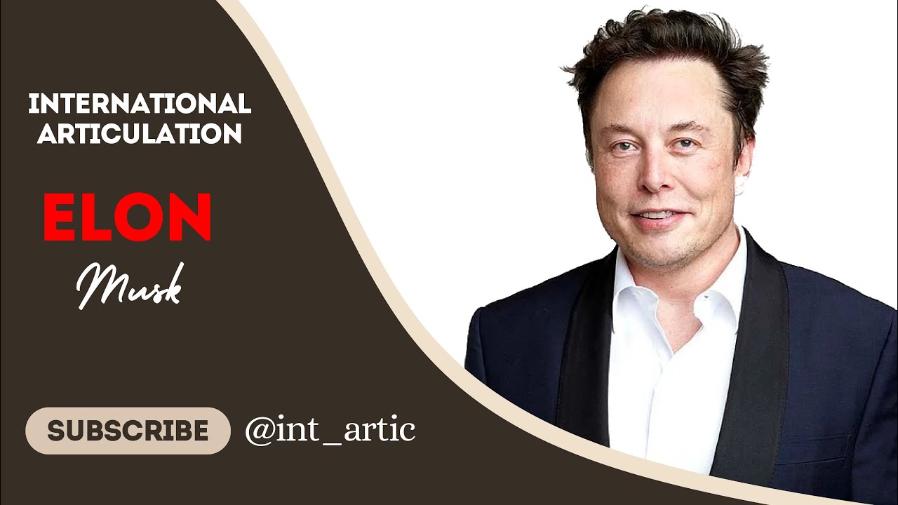 INTERNATIONAL ARTICULATION | ELON MUSK | World Government Summit|  