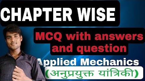Applied  Mechanics \Chapterwise MCQ Question With Answers. Objective question For Polytechnic
