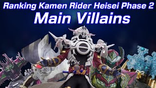 Ranking Kamen Rider Heisei Phase 2 Main Villains (W - Zi-O): A Late 100 Subscriber Special