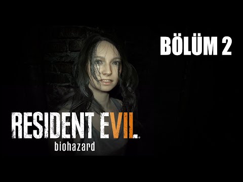 BENİ BU EVDEN ÇIKARIN! | Resident Evil 7: Biohazard TÜRKÇE [BÖLÜM 2]