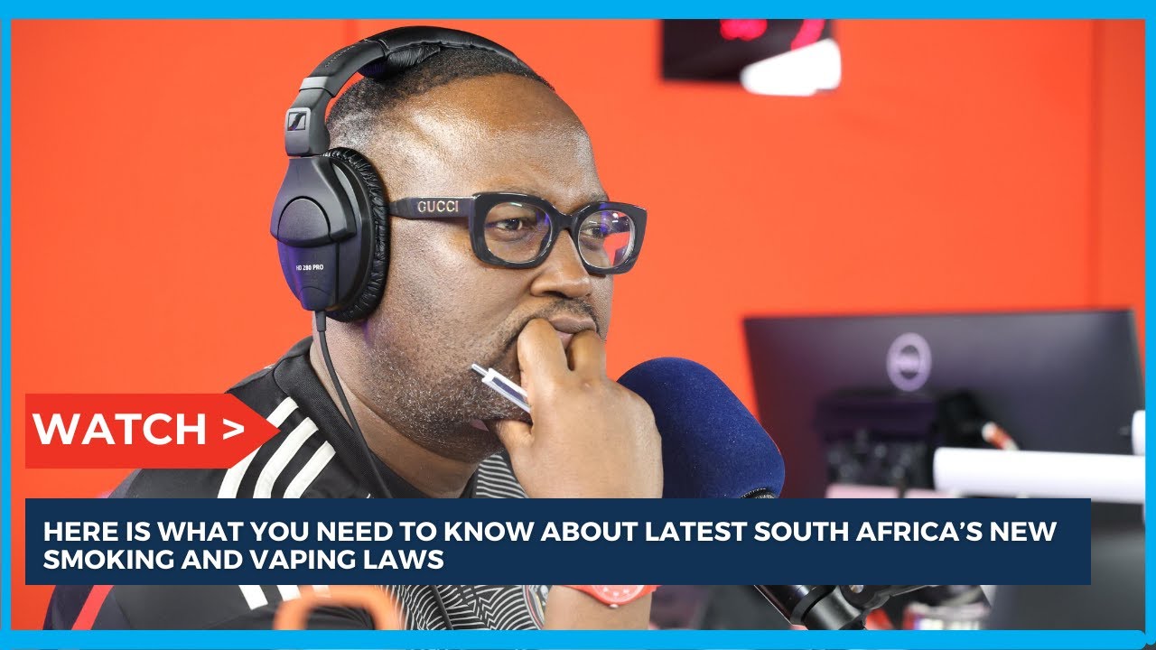 What you need to know about South Africa's new smoking and vaping law What you need to know about South Africa's new smoking and vaping law