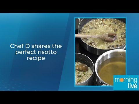 Chef D shares the perfect risotto recipe