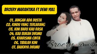 Download Lagu LAGU TERBAIK BROERY MARANTIKA \u0026 DEWI YULL - LAGU NOSTALGIA LAGU KENANGAN  MP3 Download Lagu LAGU TERBAIK BROERY MARANTIKA \u0026 DEWI YULL - LAGU NOSTALGIA LAGU KENANGAN  MP3