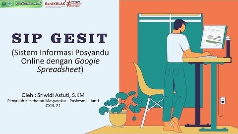 SIP GESIT (Sistem Informasi Posyandu Online melalui Google Spreadsheet)
