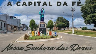 A CAPITAL DA FÉ - NOSSA SENHORA DAS DORES - SERGIPE - TERRA DO BOI