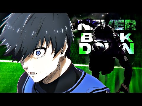 Blue Lock「AMV」- Never Back Down ᴴᴰ