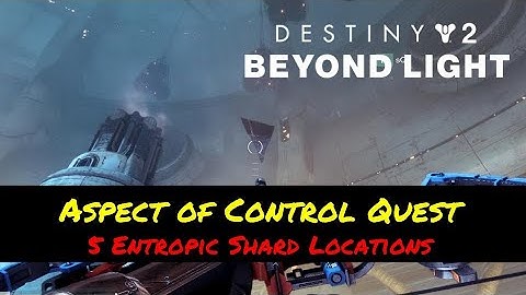 Destiny 2 [S12] Aspect of Control Quest; 5 Entropic Shard Locations