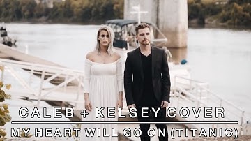 Thumbnail of My Heart Will Go On (Titanic Theme Song) - Celine Dion | Caleb + Kelsey Cover