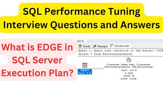 47.What is EDGE in SQL Server Execution Plan? SQL Performance tuning interview questions and answers