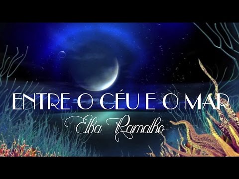 Entre o Céu e o Mar - Elba Ramalho
