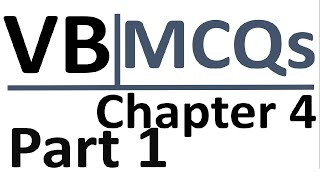 Visual Basic Chapter No 4- Part 1- MCQs - YOUTUBE