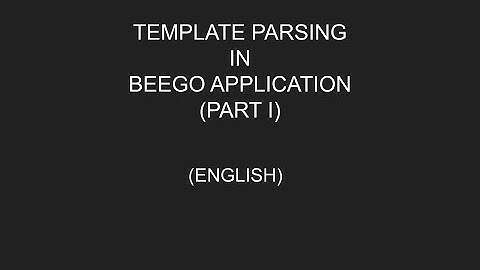 Template Parsing in Beego Application (PART I) [ENGLISH] || #Beego Tutorials || Golang Tutorials