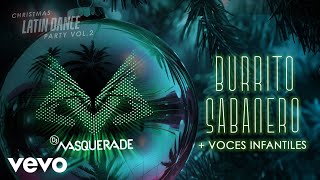DJ Masquerade - Mi Burrito Sabanero (Latin House Remix)