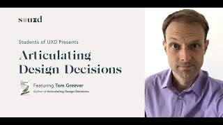 Articulating Design Discussions with Tom Greever | Students of UXD