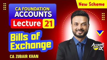 CA Foundation I Lecture 21 I Accounting (100% Syllabus) I New Scheme I CA Zubair Khan