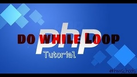 Anfänger PHP Tutorial-26 do while-Schleife