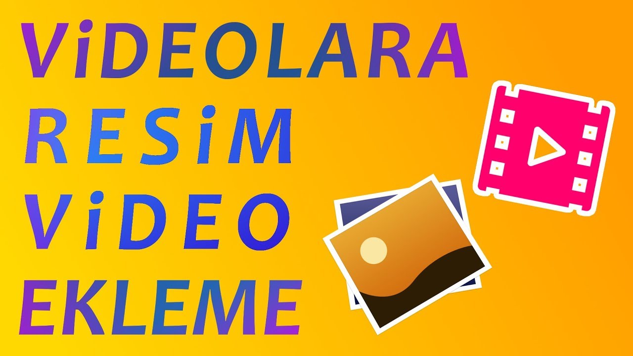 videoya resım ekleme programı