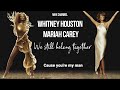 Mariah Carey ft Whitney Houston - We Still Belong Together
