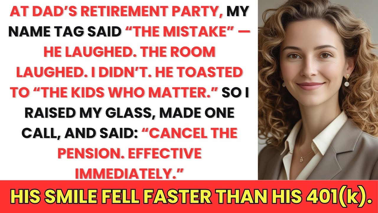 At Dad's Retirement Party, My Name Tag Said 'The Mistake'—So I Cancelled His Pension