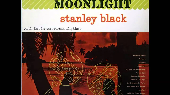 Stanley Black Cuba Moonlight - Full Album GMB