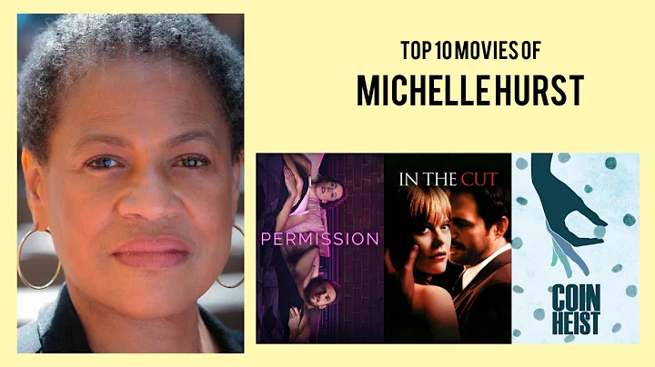 Michelle Hurst Top 10 Movies of Michelle Hurst| Be...