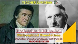 Philosophical Foundation-  Progressivism