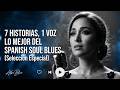 7 Historias 1 Voz Lo Mejor Del Spanish Soul Blues De Alba Blue Selección Especial 