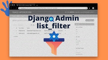 Django Admin Customization list_filter - Part 2