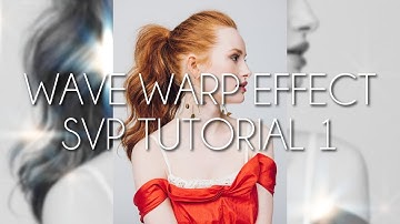 wave warp | svp tutorial #1
