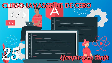 Ejemplos con Math - Capítulo 25 - Curso JavaScript desde cero