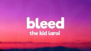 The Kid Laroi - Bleed (Lyrics)