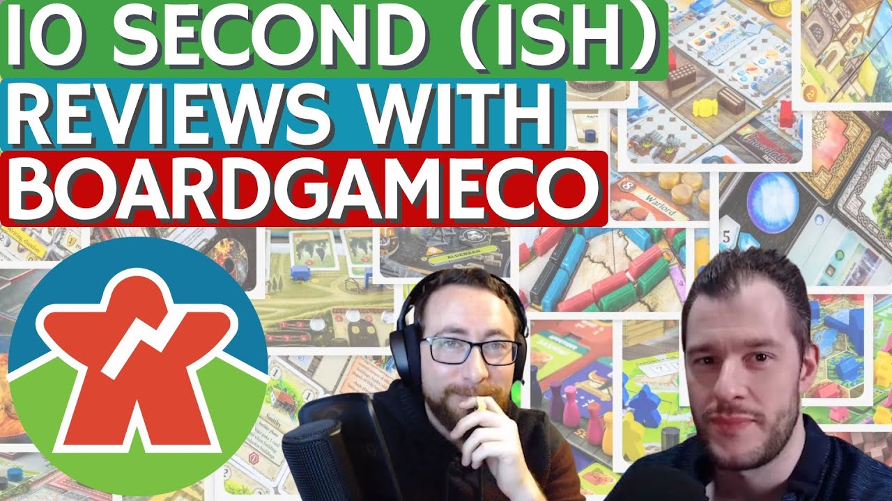 Reviewing Games in 10 Seconds . . . ish! With BoardGameCo!