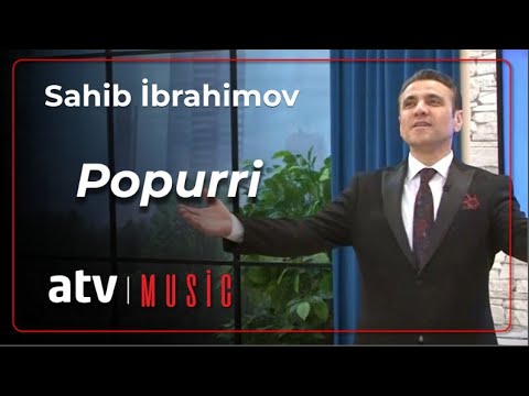 Sahib İbrahimov - Popurri