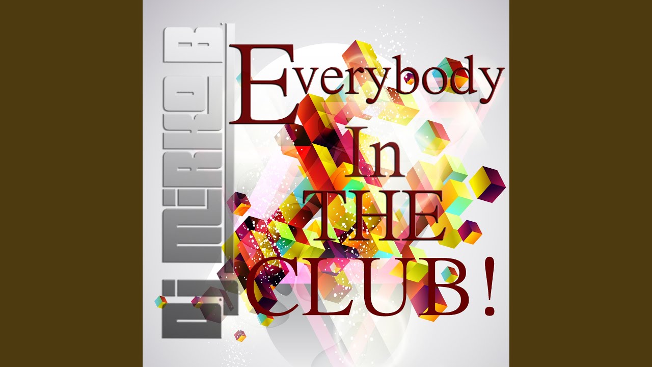 Everybody In The Club YouTube everybody-in-the-club-youtube