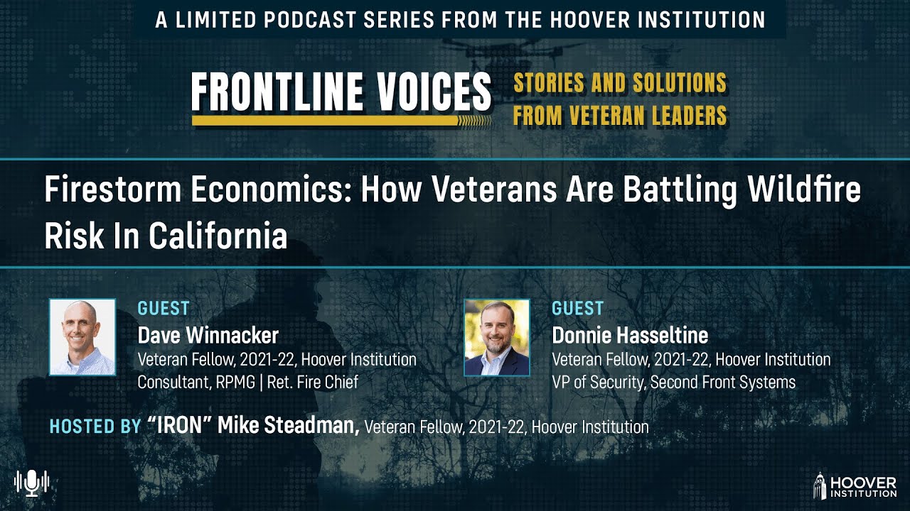 Firestorm Economics: How Veterans Are Battling Wildfire Risk In California | Frontline Voices