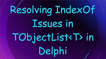 Resolving IndexOf Issues in TObjectList T  in Delphi