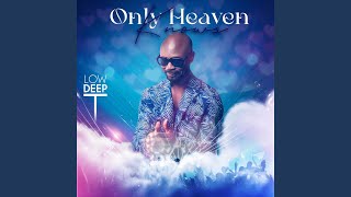 Only Heaven Knows radio Mix