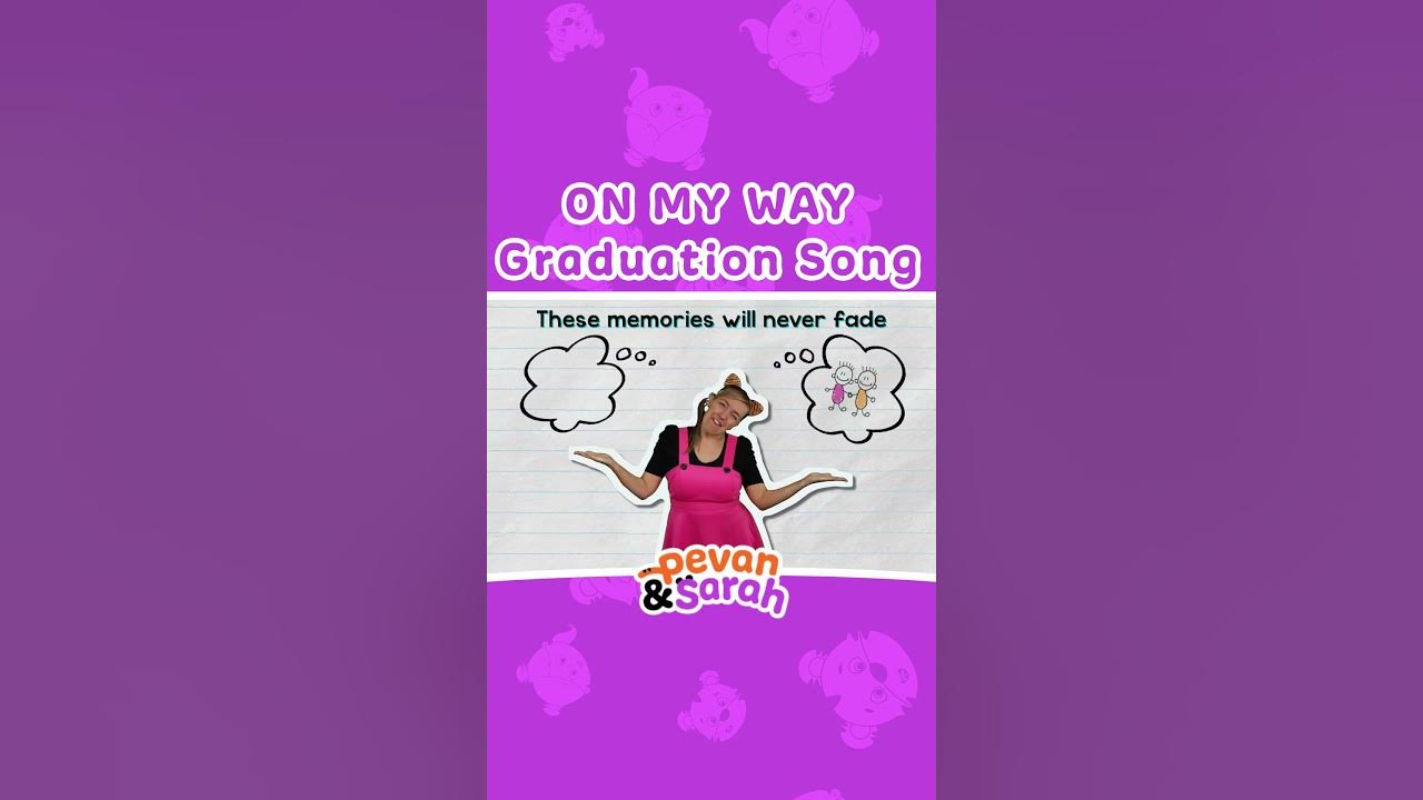 Graduation song for kindergarten | On My Way (Graduation Song) | Pevan & Sarah