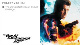 Garbage - The World is Not Enough 1 Hour Perfect Loop