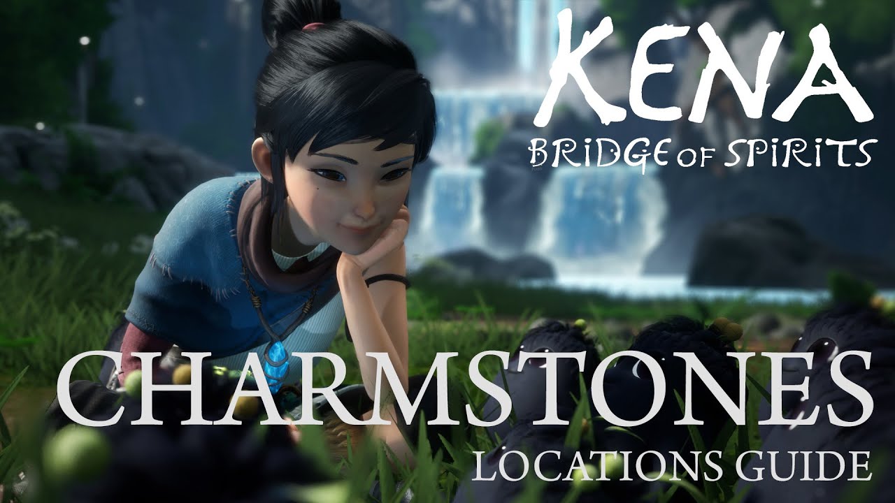 Kena Bridge of Spirits Charmstones Location Guide (Anniversary update) YouTube Kena Bridge of Spirits Charmstones Location Guide (Anniversary update) YouTube