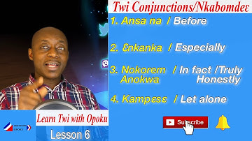 Twi Conjunctions 6 | Twi For Beginners | Learn Twi with Opoku | Asante twi