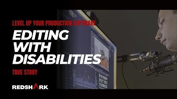 Leveling Up Video Production Software: Users Living with Disabilities