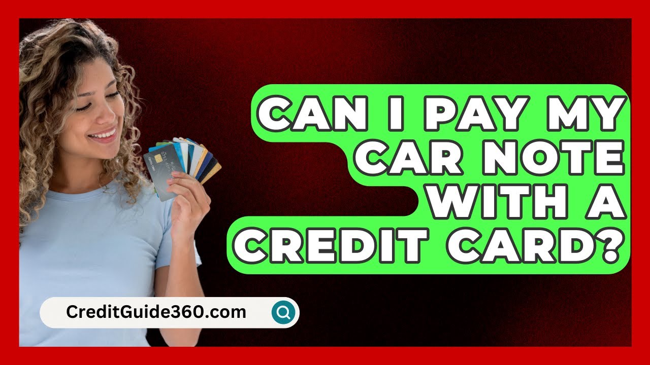 Can I Pay My Car Note With A Credit Card? - CreditGuide360.com