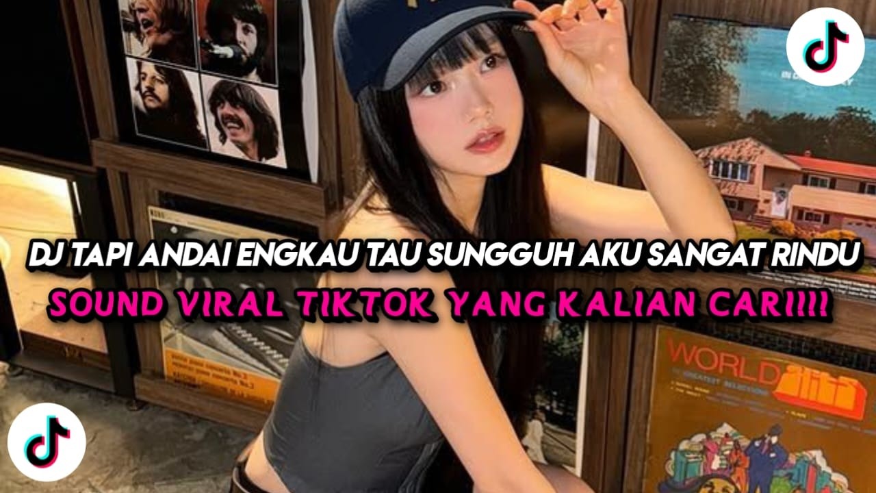 DJ TAPI ANDAI ENGKAU TAU SUNGGUH AKU SANGAT RINDU X MELODY DORA DORA VIRAL TIKTOK