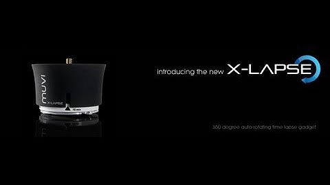 360 degree Time lapse made easy - X LAPSE BY MUVI REVIEW