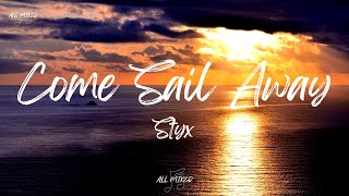 Styx - Come Sail Away (Lyrics)