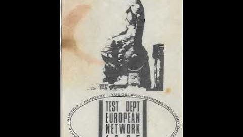 Test Dept.  - European Network (1985)