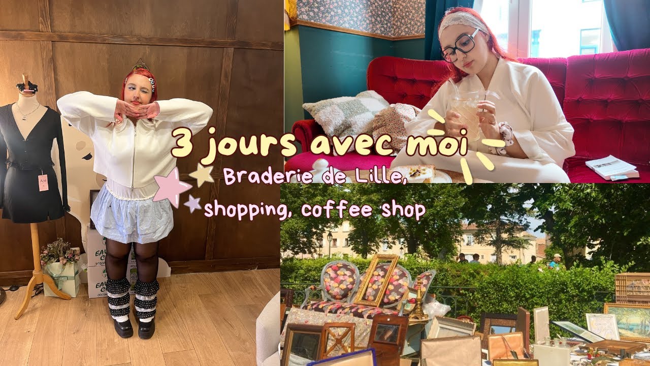3 jours avec moi 🍓 ( Braderie de Lille 2025, Shopping, Coffee shop, Haul )