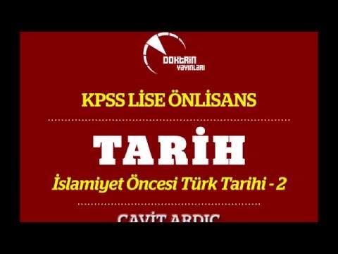 KPSS TARİH -02   İslamiyet Öncesi Türk Tarihi 2 / CAVİT ARDIÇ