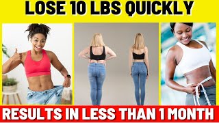 Lose 10 Pounds Quickly in Less than 1 Month